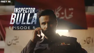 Inspector Bulla  |  Episode 5  |  Rahim Pardesi