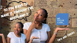 Wethinkcode Bootcamp tips and tricks | How to get in💻🖥️⌨️