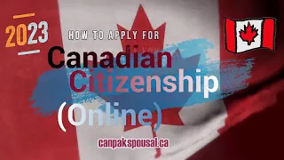 [2023] How to apply for Canadian Citizenship using Online Portal? STEP-BY-STEP GUIDE