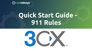 3CX Quick Start Guide - 911 Rules