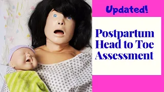 POSTPARTUM HEAD TO TOE ASSESSMENT/BUBBLE HE