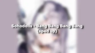 Sohodolls - Bang Bang Bang Bang (sped up + lyrics)