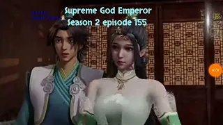 Supreme God Emperor Season 2 episode 155 sub indo | Versi cerita