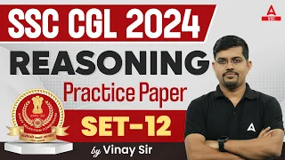 SSC CGL 2024 | SSC CGL Reasoning Classes By Vinay Tiwari | SSC CGL Reasoning Practice Set #12