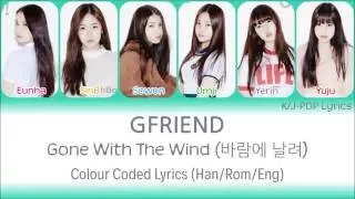 GFRIEND (여자친구) - Gone With The Wind (바람에 날려) Colour Coded Lyrics (Han/Rom/Eng)