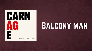 Nick Cave & Warren Ellis - Balcony man (Lyrics)
