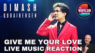 REACTING TO THE GENIUS OF Dimash Qudaibergen - "Give Me Your Love" [2021] | DIMASH IS THE BOSS!