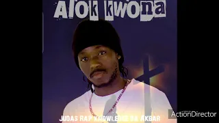 Alok kwona by Judas rap knowledge