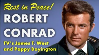 Remembering Robert Conrad - TV's James T. West and Pappy Boyington