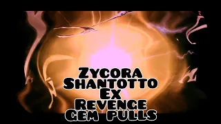 DFFOO GL ZYCORA SHANTOTTO REVENGE GEM PULLS