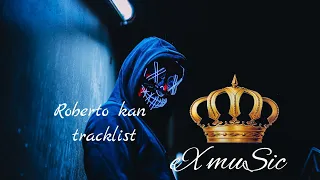 Roberto Kan | Tracklist | eX muSic