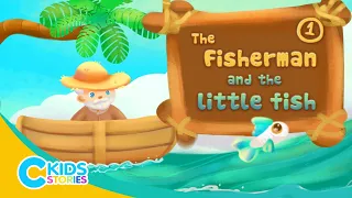 The Fisherman and the little fish (Episode 1) | Storytime | Story for Kids