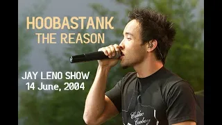 Hoobastank - The Reason (LIVE) - The Tonight Show with Jay Leno 2004