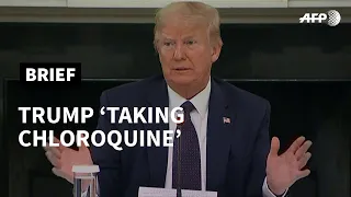 Trump reveals he is taking hydroxychloroquine | AFP