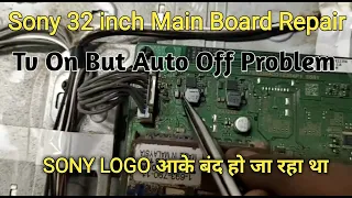 Sony 32 inch Led Tv Auto turn Off Problem Solved || model 32bx300