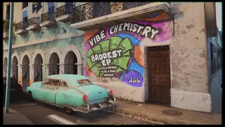 Vibe Chemistry - Baddest (feat. Pete & Bas, Jaykae, Azza x Grima & P Money) [Edit]