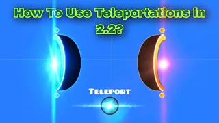 How To Use New Teleportation in 2.2?