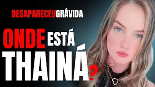 ONDE ESTÁ THAINÁ? - A MÃE TRAZ MAIS DETALHES DO CASO DA FILHA - CRIME E MISTÉRIO S/A