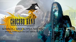 CHOCOBO BAND - Somnus / Apocalypsis Noctis (Final Fantasy XV) [Official Music Video]