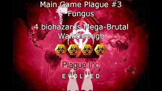 Plague Inc Evolved: Fungus Walkthrough(mega-brutal)(4 Biohazards/Stars)