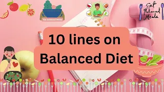 10 lines on "Balanced Diet" | short essay on "Balanced Diet"