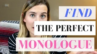 HOW TO FIND THE PERFECT MONOLOGUE