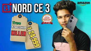 Oneplus Nord CE 3 5G - At ₹ 24,999 | The Real Flagship Killer!!