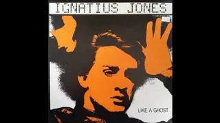 Ignatius Jones ‎– Like A Ghost