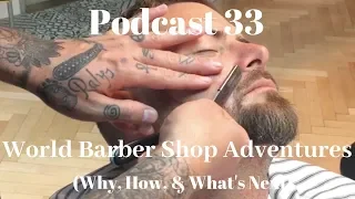 Podcast 33: World Barber Shop Adventures (Why, How, & What’s Next?)