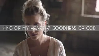 Caleb & Kelsey - King Of My Heart / Goodness Of God