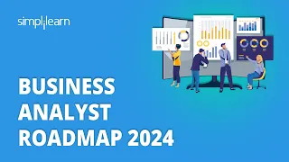 Business Analyst Roadmap 2024 | Roadmap to Become Business Analyst | Simplilearn