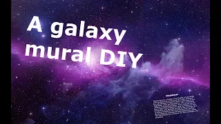 ⋆Galaxy Mural⋆ DIY (if you wanna)  | PART 1