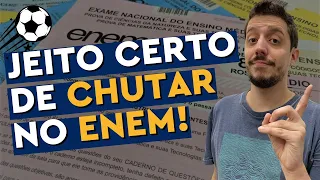 COMO CHUTAR E ACERTAR QUESTÕES NA PROVA DO ENEM!