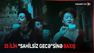 Dövrünün ən çox ajiotaja səbəb olan “Sahilsiz gecə” filmi nədən bəhs edir?