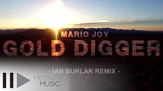 Mario Joy - Gold Digger (Ian Burlak Official Remix)