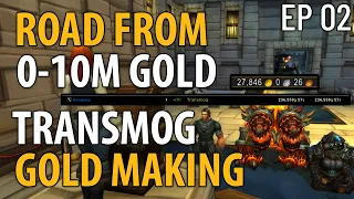 Road From 0-10M Gold from Transmogs ONLY - World of Warcraft Gold Making Challenge - Ep 2