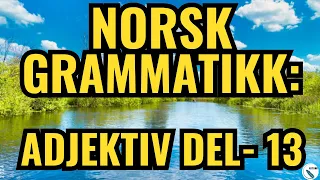 Norsk Grammatikk-Adjektiv Del-13INorwegian Grammar Adjective Part -13#norsk #grammar #englishgrammar