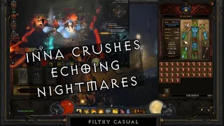 Inna CRUSHES Echoing Nightmares Diablo 3 Season 26 (plus how to play more ECHOING NIGHTMARES)