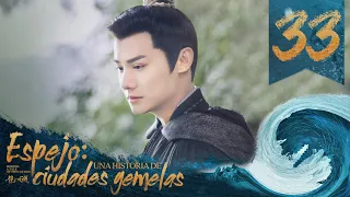 【SUB ESPAÑOL】⭐ Drama: Espejo: Una historia de ciudades gemelas- Mirror:A tale of twin cities (Ep 33)