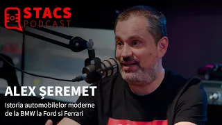 STACS PODCAST #19 cu Alex Șeremet - Istoria automobilelor moderne de la BMW la Ford si Ferrari