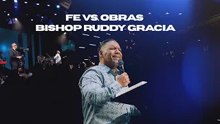 Fe Vs. Obras | Noche de Servicio con Bishop Ruddy Gracia