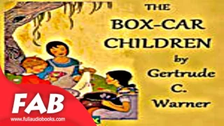 The Box Car Children Full Audiobook by Gertrude Chandler WARNER by Action & Adventure, Family