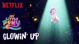 “Glowin’ Up” Song Clip | My Little Pony: A New Generation | Netflix After School