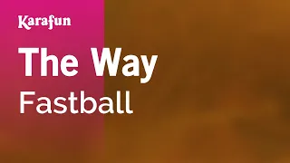 The Way - Fastball | Karaoke Version | KaraFun