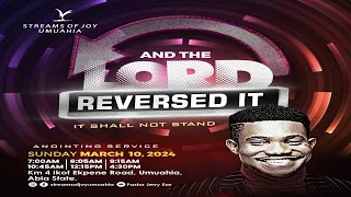 AND THE LORD REVERSED IT-IT SHALL NOT STAND || SUNDAY SERVICE || 10TH MARCH 2024