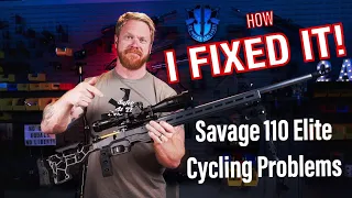 Savage 110 Elite 6.5 Creedmoor FIXED! Step By Step How to Get Your 110 to Cycle Properly.