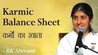Karmic Balance Sheet: 19b: BK Shivani (English Subtitles)