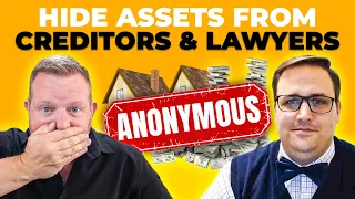 3 IMPORTANT Ways To Keep Your Assets Hidden From Creditors And Lawyers