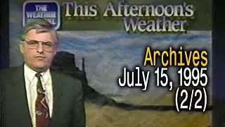 The Weather Channel Archives - July 15, 1995 - 12pm - 3pm