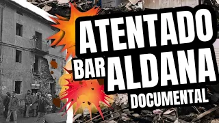 Atentado Bar Aldana, España 🇪🇦 (Documental)